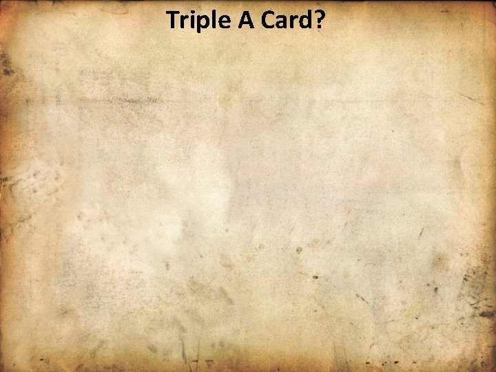 Triple A Card? 