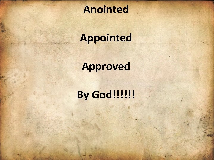 Anointed Approved By God!!!!!! 