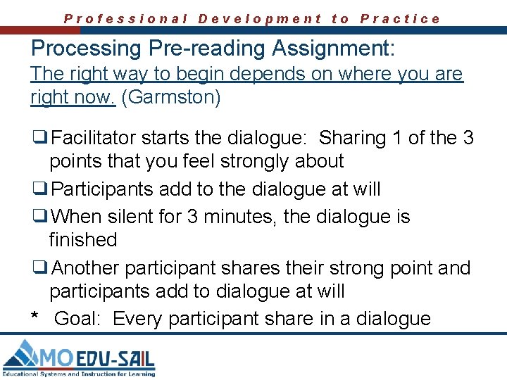 Professional Development to Practice Processing Pre-reading Assignment: The right way to begin depends on