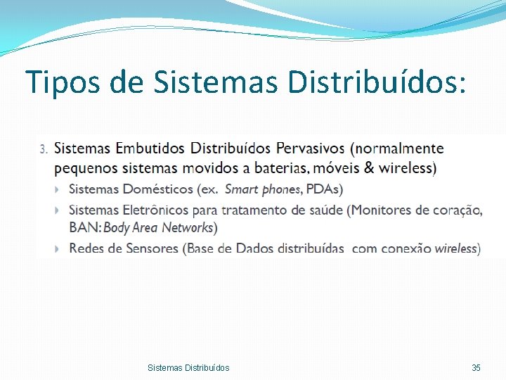 Tipos de Sistemas Distribuídos: Sistemas Distribuídos 35 