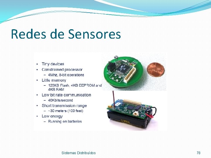 Redes de Sensores Sistemas Distribuídos 78 