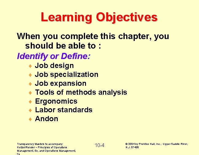 Learning Objectives When you complete this chapter, you should be able to : Identify