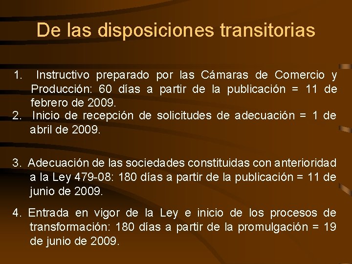 De las disposiciones transitorias 1. Instructivo preparado por las Cámaras de Comercio y Producción: