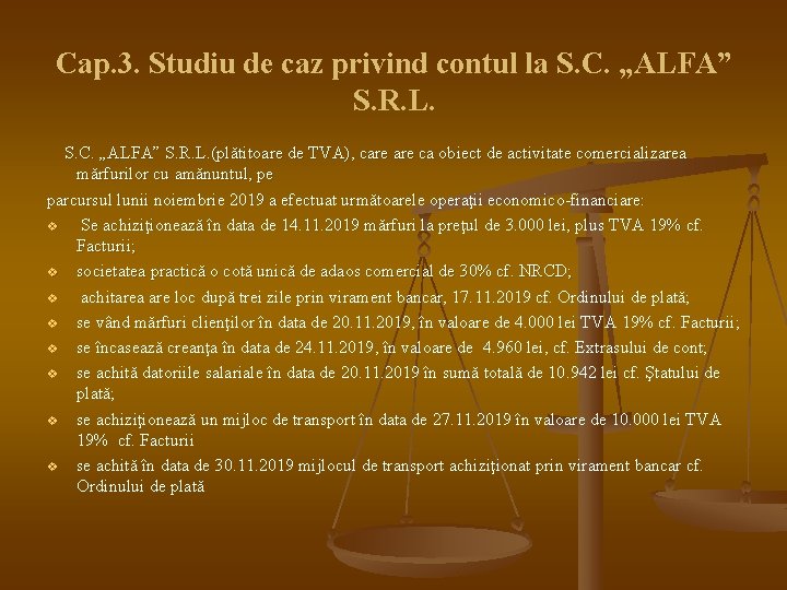 Cap. 3. Studiu de caz privind contul la S. C. „ALFA” S. R. L.