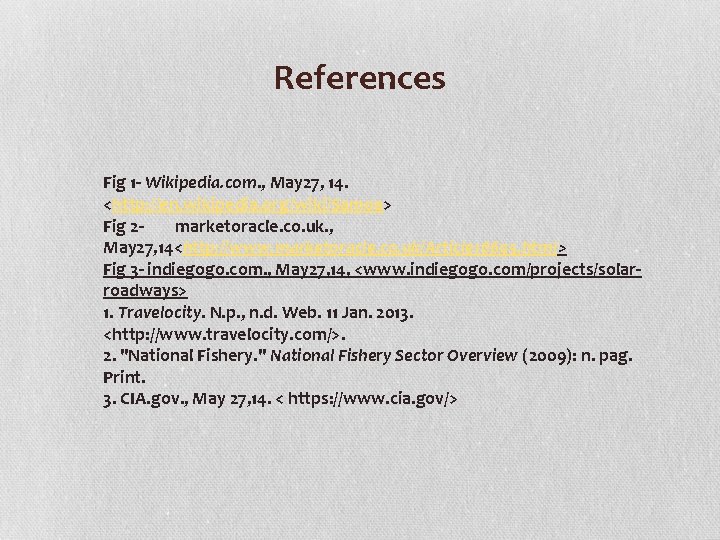 References Fig 1 - Wikipedia. com. , May 27, 14. <http: //en. wikipedia. org/wiki/Samoa>