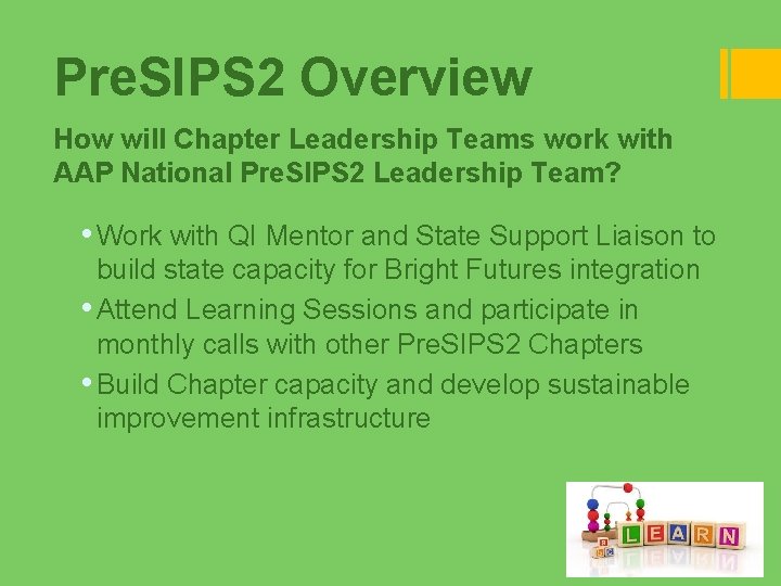 Pre. SIPS 2 Overview How will Chapter Leadership Teams work with AAP National Pre. Pre. SIPS 2 Overview How will Chapter Leadership Teams work with AAP National Pre.