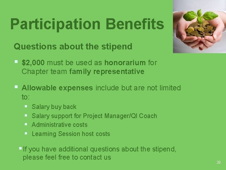 Participation Benefits Questions about the stipend § $2, 000 must be used as honorarium Participation Benefits Questions about the stipend § $2, 000 must be used as honorarium
