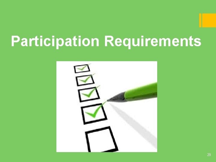 Participation Requirements 29 Participation Requirements 29