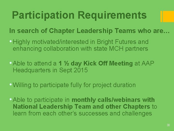 Participation Requirements In search of Chapter Leadership Teams who are… • Highly motivated/interested in Participation Requirements In search of Chapter Leadership Teams who are… • Highly motivated/interested in