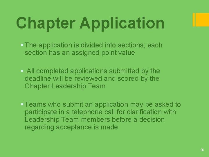 Chapter Application § The application is divided into sections; each section has an assigned Chapter Application § The application is divided into sections; each section has an assigned