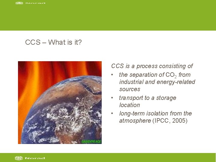 CCS – What is it? CCS is a process consisting of • the separation