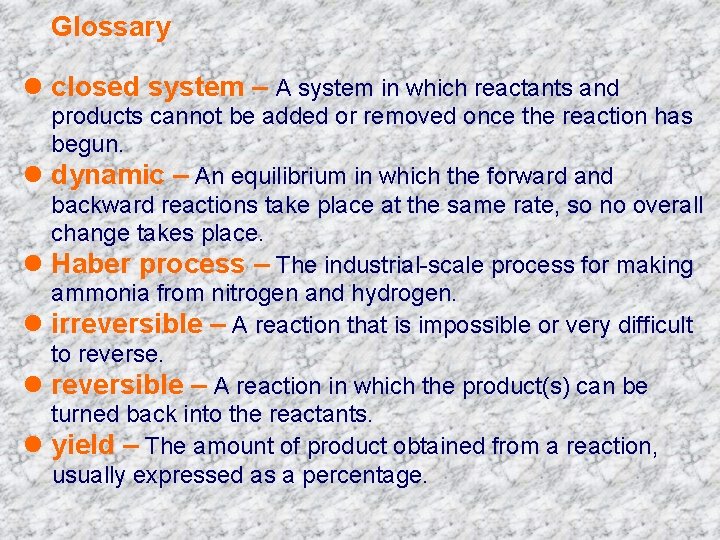 Glossary l closed system – A system in which reactants and l l l