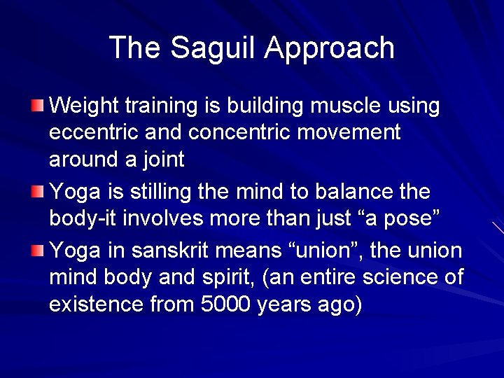The Saguil Approach Weight training is building muscle using eccentric and concentric movement around