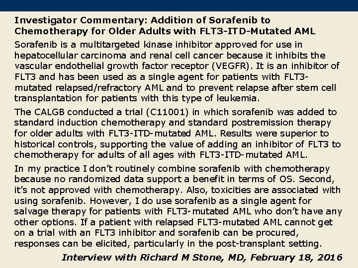 Investigator Commentary: Addition of Sorafenib to Chemotherapy for Older Adults with FLT 3 -ITD-Mutated