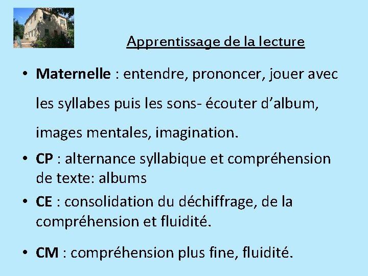 Apprentissage de la lecture • Maternelle : entendre, prononcer, jouer avec les syllabes puis