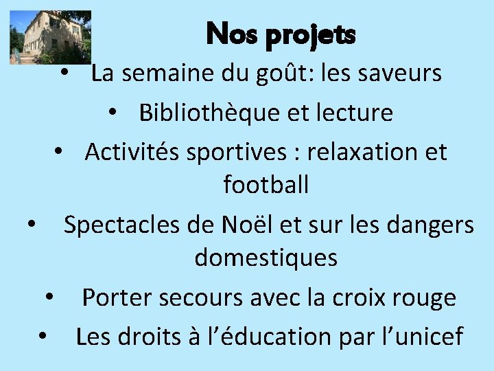 Nos projets • La semaine du goût: les saveurs • Bibliothèque et lecture •