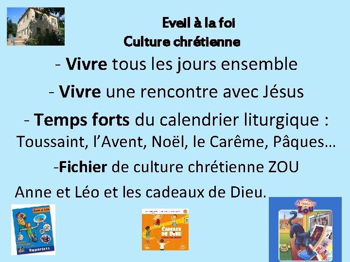 Eveil à la foi Culture chrétienne - Vivre tous les jours ensemble - Vivre