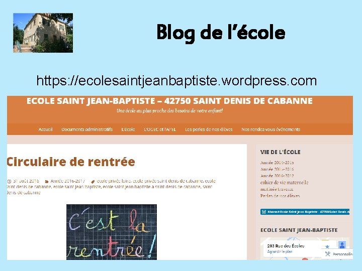 Blog de l’école https: //ecolesaintjeanbaptiste. wordpress. com 