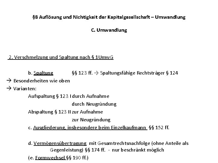 § 8 Auflösung und Nichtigkeit der Kapitalgesellschaft – Umwandlung C. Umwandlung 2. Verschmelzung und