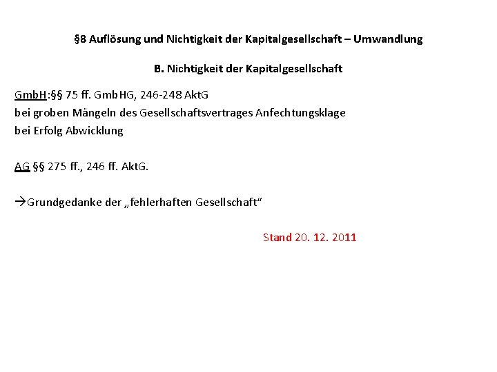 § 8 Auflösung und Nichtigkeit der Kapitalgesellschaft – Umwandlung B. Nichtigkeit der Kapitalgesellschaft Gmb.