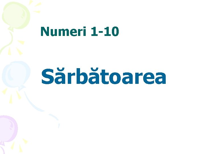 Numeri 1 -10 Sărbătoarea 