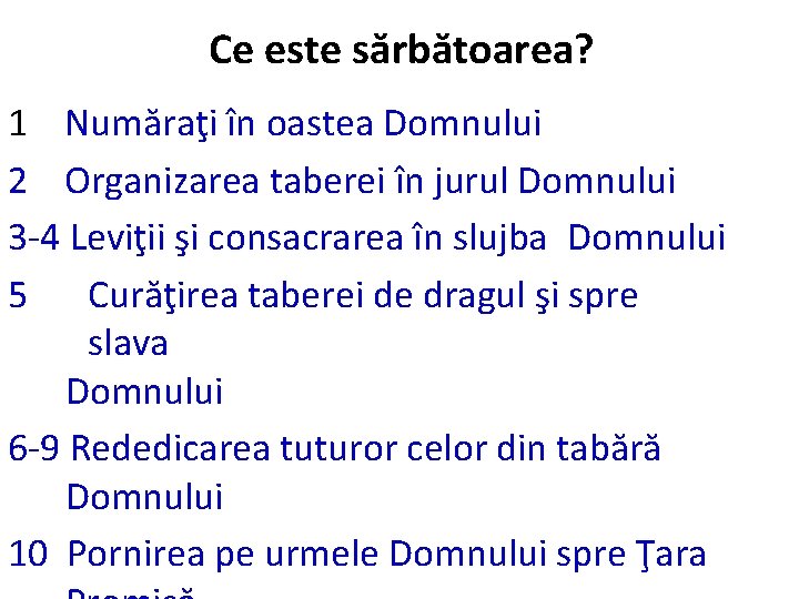 Ce este sărbătoarea? 1 Număraţi în oastea Domnului 2 Organizarea taberei în jurul Domnului