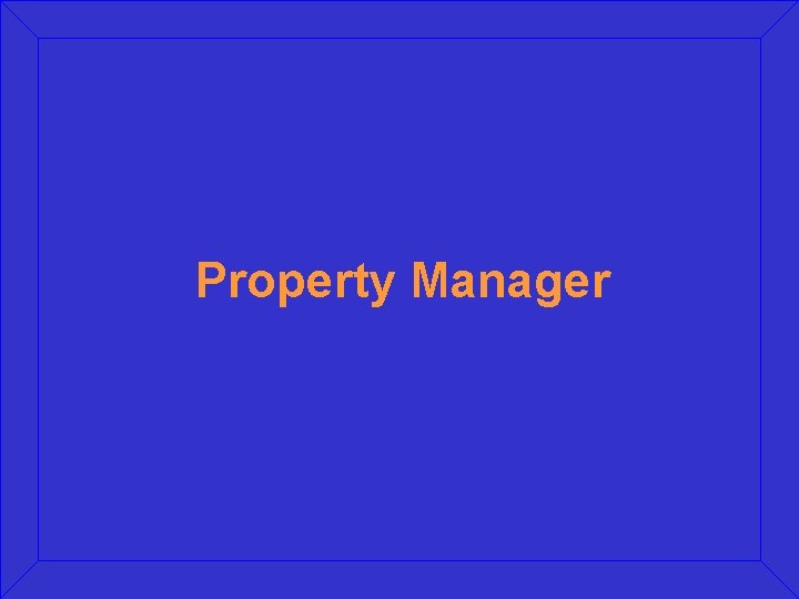 Property Manager Property Manager