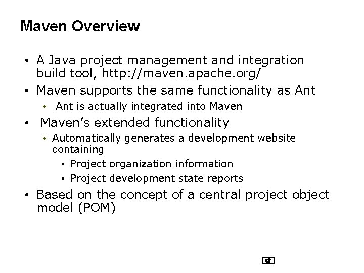 Maven Overview • A Java project management and integration build tool, http: //maven. apache. Maven Overview • A Java project management and integration build tool, http: //maven. apache.