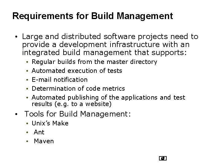 Requirements for Build Management • Large and distributed software projects need to provide a Requirements for Build Management • Large and distributed software projects need to provide a