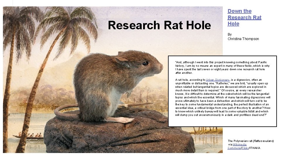 Research Rat Hole Down the Research Rat Hole By Christina Thompson “And, although I