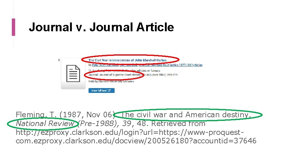 Journal v. Journal Article Fleming, T. (1987, Nov 06). The civil war and American