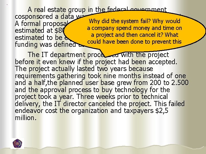 A real estate group in the federal government cosponsored a data warehouse with the A real estate group in the federal government cosponsored a data warehouse with the