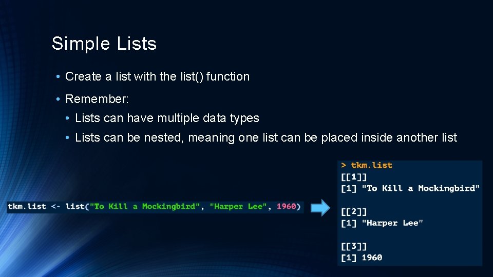 Simple Lists • Create a list with the list() function • Remember: • Lists Simple Lists • Create a list with the list() function • Remember: • Lists