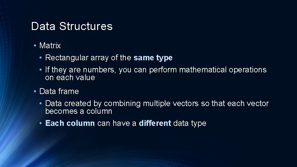 Data Structures • Matrix • Rectangular array of the same type • If they Data Structures • Matrix • Rectangular array of the same type • If they