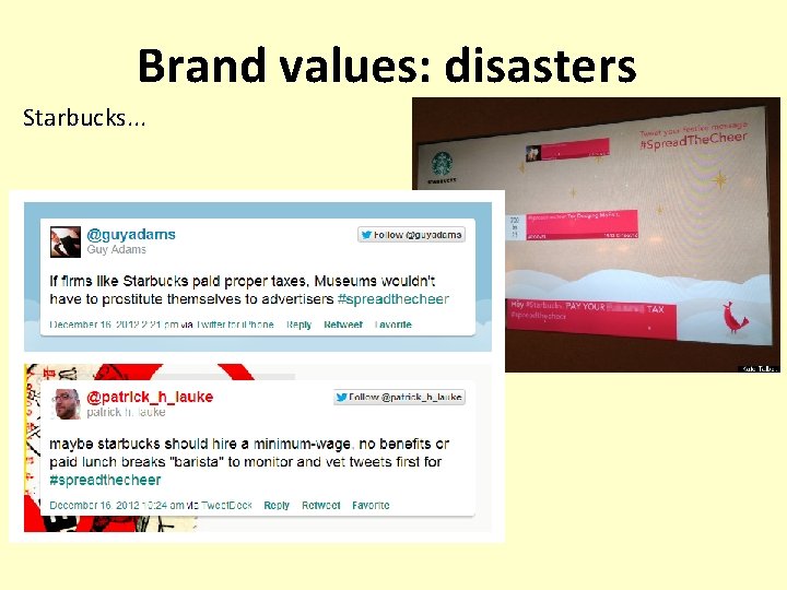 Brand values: disasters Starbucks. . . 