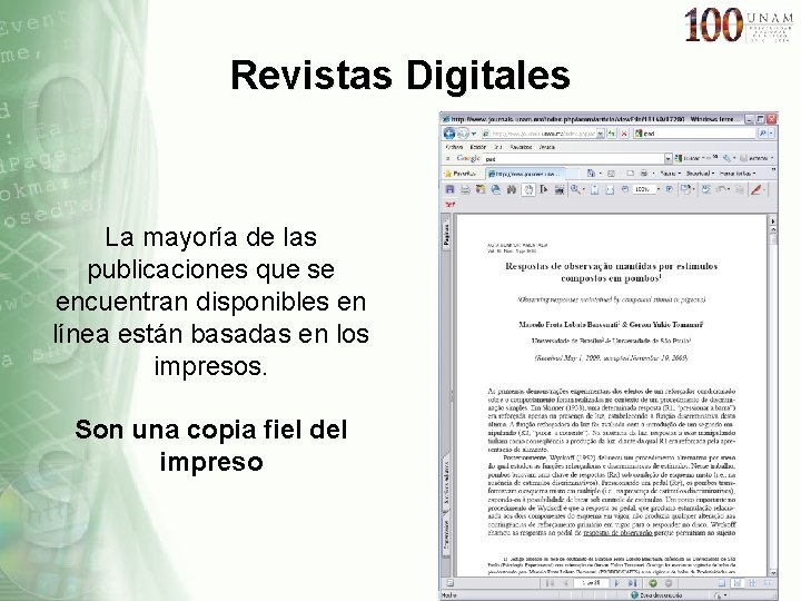 Revistas Digitales La mayoría de las publicaciones que se encuentran disponibles en línea están