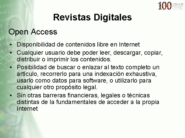 Revistas Digitales Open Access • Disponibilidad de contenidos libre en Internet • Cualquier usuario