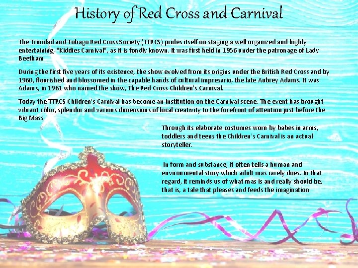 History of Red Cross and Carnival The Trinidad and Tobago Red Cross Society (TTRCS)