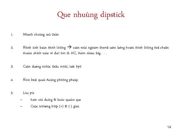 Que nhuùng dipstick 1. Nhanh choùng reû tieàn 2. Ñònh tính baùn ñònh löôïng