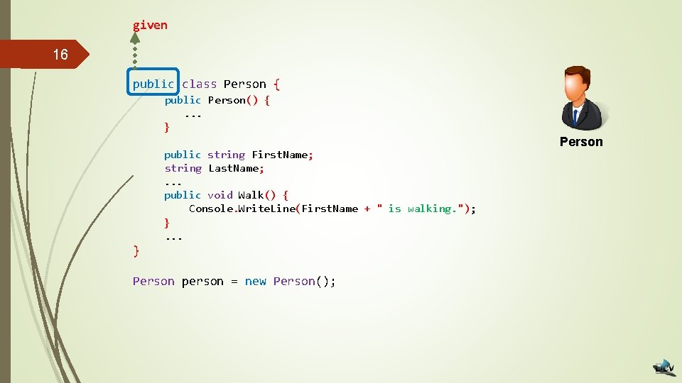 given 16 public class Person { public Person() {. . . } public string