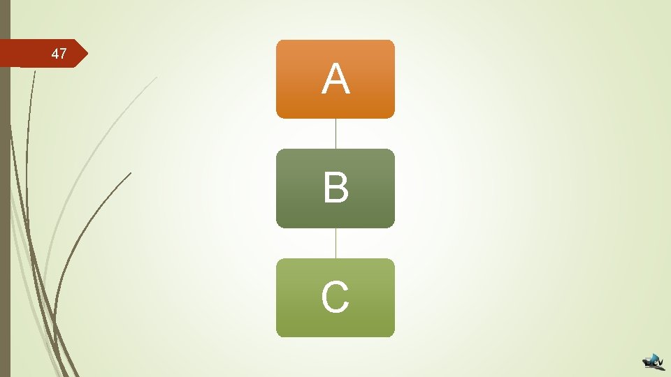 47 A B C 