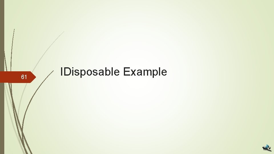 61 IDisposable Example 