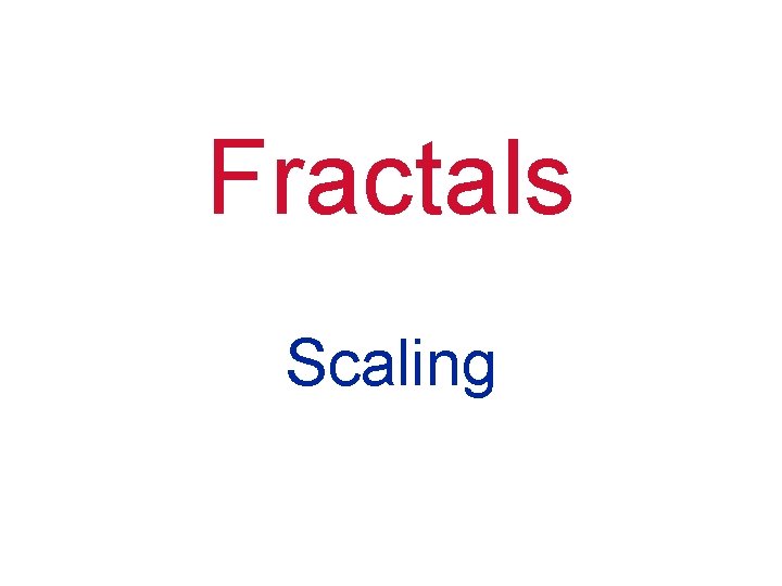 Fractals Scaling 