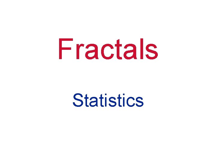 Fractals Statistics 