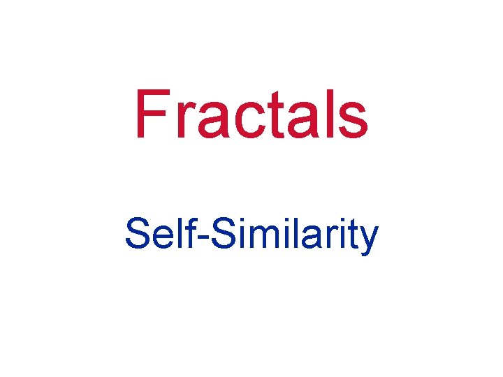 Fractals Self-Similarity 