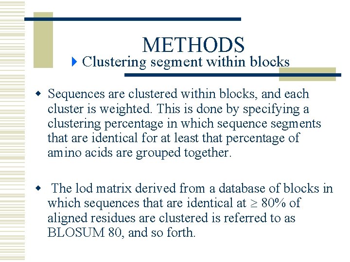 METHODS 4 Clustering segment within blocks w Sequences are clustered within blocks, and each