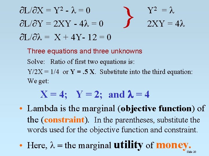  L/ X = Y 2 - = 0 L/ Y = 2 XY