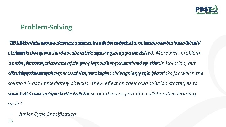 Problem-Solving “Problem-solving provides a and context which concepts and skills can beand learned and