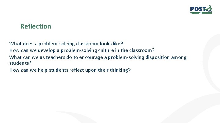 Reflection What does a problem-solving classroom looks like? How can we develop a problem-solving