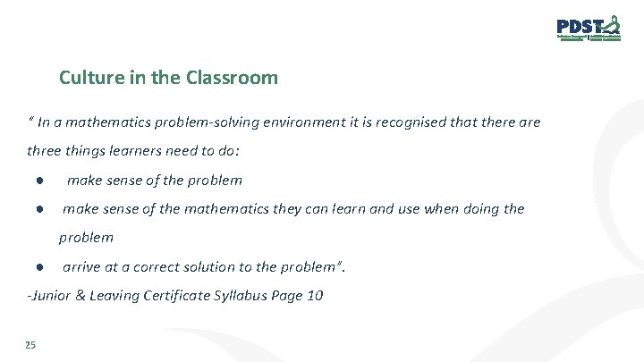 Culture in the Classroom “ In a mathematics problem-solving environment it is recognised that